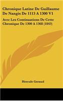 Chronique Latine de Guillaume de Nangis de 1113 a 1300 V1