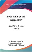 Poor Willy or the Ragged Boy