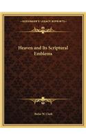 Heaven and Its Scriptural Emblems