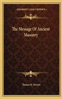 The Message Of Ancient Masonry
