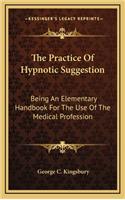 Practice Of Hypnotic Suggestion