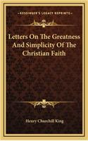 Letters on the Greatness and Simplicity of the Christian Faith