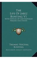 The Life of Jabez Bunting V1