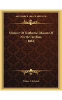 Memoir Of Nathaniel Macon Of North Carolina (1862)