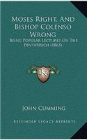 Moses Right, and Bishop Colenso Wrong