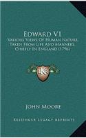 Edward V1: Various Views of Human Nature, Taken from Life and Manners, Chiefly in England (1796)