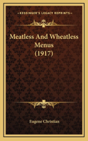 Meatless and Wheatless Menus (1917)