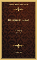 Empress Of Morocco