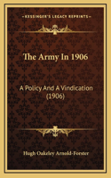 The Army in 1906: A Policy and a Vindication (1906)
