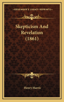Skepticism And Revelation (1861)