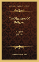 Pleasures Of Religion
