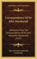 Correspondence Of Sir John Macdonald