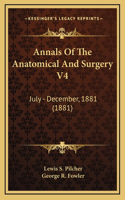 Annals Of The Anatomical And Surgery V4