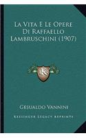 Vita E Le Opere Di Raffaello Lambruschini (1907)
