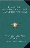 Prayers And Meditations For Every Day Of The Year (1872)