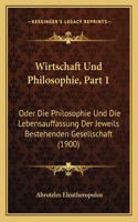 Wirtschaft Und Philosophie, Part 1