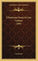 Positivismo Penale In Carlo Cattaneo (1901)