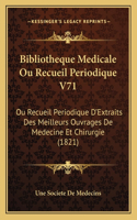 Bibliotheque Medicale Ou Recueil Periodique V71