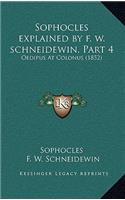Sophocles Explained by F. W. Schneidewin, Part 4