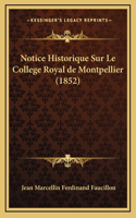Notice Historique Sur Le College Royal de Montpellier (1852)