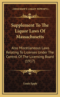 Supplement To The Liquor Laws Of Massachusetts