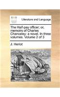 The Half-Pay Officer; Or, Memoirs of Charles Chanceley