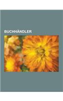 Buchhandler: Johann Heinrich Zedler, Otto Spamer, Leon Hirsch, Friedrich Arnold Brockhaus, Jean Frederic Bernard, Adolf Kiepert, CA(German)