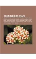 Consoles Da Atari: Jogos Para Atari 7800, Jogos Para Atari Jaguar, Jogos Para Atari Lynx, Doom, Donkey Kong, Atari 2600, Primal Rage(Portuguese)