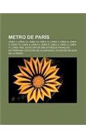 Metro de Paris: Linea 1, Linea 13, Linea 14, Linea 12, Linea 7, Linea 8, Linea 5, Linea 10, Linea 4, Linea 9, Linea 6, Linea 3, Linea