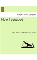 How I Escaped