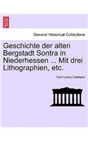 Geschichte Der Alten Bergstadt Sontra in Niederhessen ... Mit Drei Lithographien, Etc.