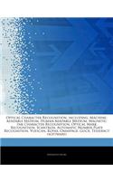 Articles on Optical Character Recognition, Including: Machine-Readable Medium, Human-Readable Medium, Magnetic Ink Character Recognition, Optical Mark Recognition, Scantron, Automatic Number Plate Recog