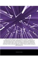 Articles on Education Policy, Including: School Choice, Affirmative Action, Numerus Clausus, Affirmative Action Bake Sale, State School, Minority Serv