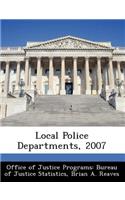 Local Police Departments, 2007