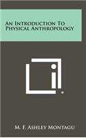An Introduction to Physical Anthropology