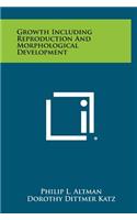 Growth Including Reproduction And Morphological Development