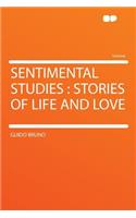 Sentimental Studies: Stories of Life and Love