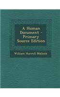 A Human Document - Primary Source Edition