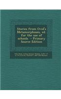 Stories from Ovid's Metamorphoses, Ed. for the Use of Schools