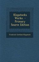 Klopstocks Werke. - Primary Source Edition