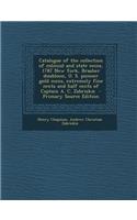 Catalogue of the Collection of Colonial and State Coins, 1787 New York, Brasher Doubloon, U. S. Pioneer Gold Coins, Extremely Fine Cents and Half Cents of Captain A. C. Zabriskie