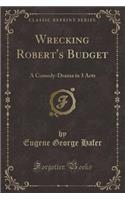 Wrecking Robert's Budget