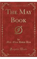 The May Book (Classic Reprint)