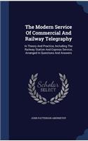 Modern Service Of Commercial And Railway Telegraphy