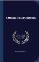 A Manual of gas Distribution