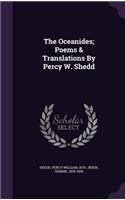 The Oceanides; Poems & Translations By Percy W. Shedd