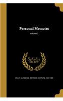 Personal Memoirs; Volume 2