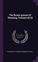 Brome-grasses Of Wyoming, Volumes 46-53