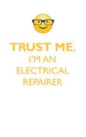 TRUST ME, I'M AN ELECTRICAL REPAIRER AFFIRMATIONS WORKBOOK Positive Affirmations Workbook. Includes