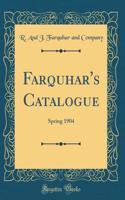 Farquhar's Catalogue: Spring 1904 (Classic Reprint)
